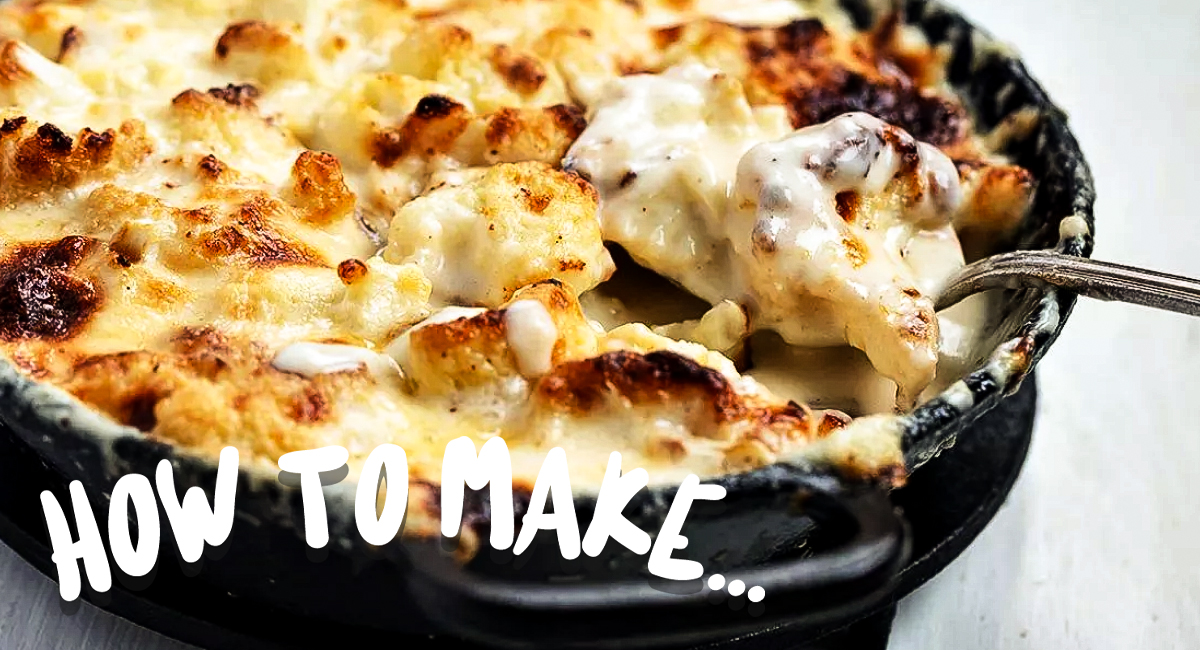 How to Make... The Best Cauliflower Cheese for your Christmas Dinner