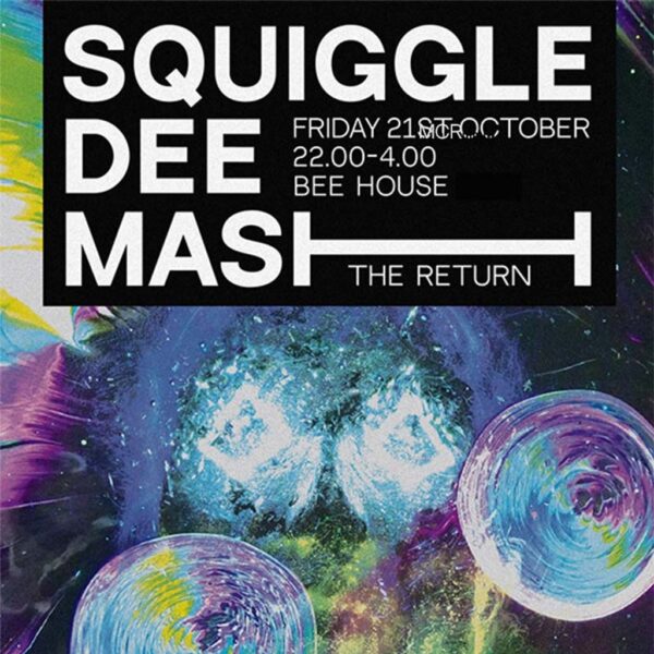 Squiggle Dee Mash The Legendary Manchester Drum & Bass Night Returns