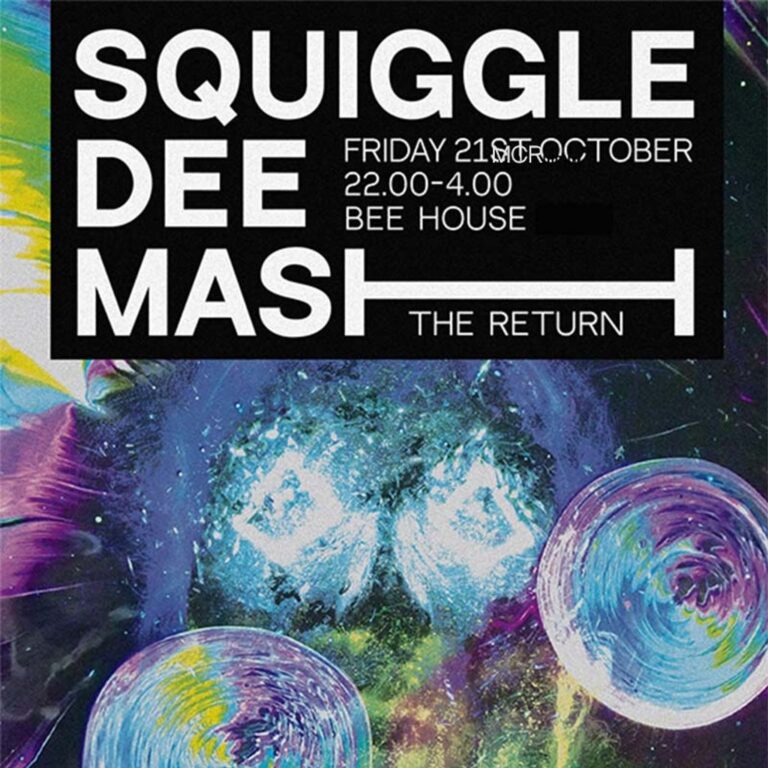 Squiggle Dee Mash The Legendary Manchester Drum & Bass Night Returns